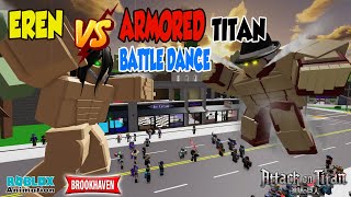 Eren VS Armored Titan Battle Dance  Roblox Animation [upl. by Najram621]