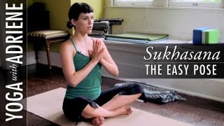 Sukhasana The Easy Pose  Yoga With Adriene [upl. by Berte]