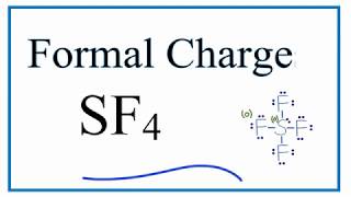 How to Calculate the Formal Charges for SF4 Sulfur Tetrafluoride [upl. by Ahsya330]