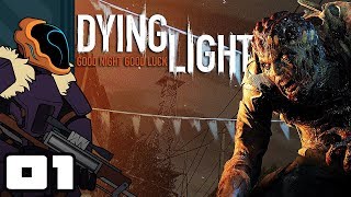 Lets Play Dying Light CoOp  PC Gameplay Part 1  HARDCORE PARKOUR [upl. by Flatto249]