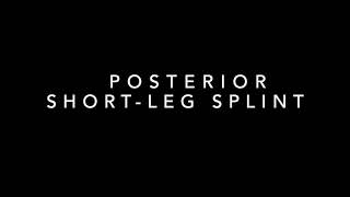 Posterior ShortLeg Splint [upl. by Birkner]