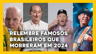 Os famosos Brasileiros que morreram em 2024 [upl. by Nellak]