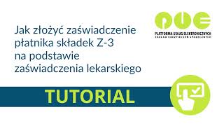 Tutorial zaświadczenie Z3 na podstawie zaświadczenia lekarskiego PUE ZUS [upl. by Goody]