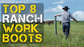 8 Best Ranch Work Boots [upl. by Orola]