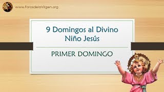 🌟 9 Domingos al Divino Niño JesúsPRIMER DOMINGO [upl. by Benedick291]