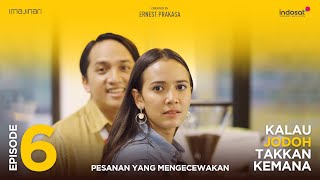 Kalau Jodoh Takkan Kemana  Episode 6 Pesanan Yang Mengecewakan [upl. by Jamima]