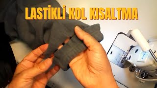 💯 PRATİK KOL KISALTMA✅ LASTİKLİ KOL KISALTMA KOL NASIL KISALTILIR [upl. by Leoine]