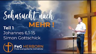 Gottesdienst  Sehnsucht nach mehr Teil 1  Johannes 6115 [upl. by Lehacim]