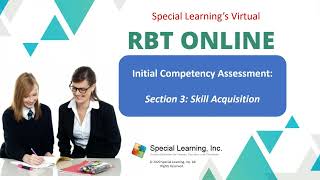 Virtual RBT Competency Assessment Section 3 Skill Acquisition [upl. by Nyladnohr]