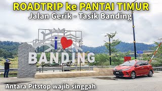 ROADTRIP Pantai Timur  jalan Gerik  Jeli pitstop Tasik Banding [upl. by Vaios458]