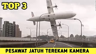 TOP 3  Tragedi Kecelakaan Pesawat Terekam Kamera  Masa sih [upl. by Klecka]