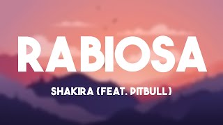 Rabiosa  Shakira feat Pitbull Lyrics Video 💯 [upl. by Nageek]