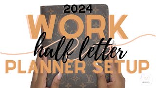 2024 Work Half Letter Planner Setup DETAILED  CHAOTIC  2024 Planner Setup Series [upl. by Dustie]