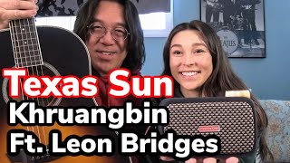 Lets Learn Together  Texas Sun by Khruangbin ft Leon Bridges [upl. by Nrubloc]