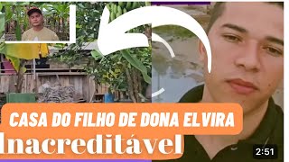 casa do filho de dona Elvira inacreditável ElizeuSilvaTV [upl. by Aem]