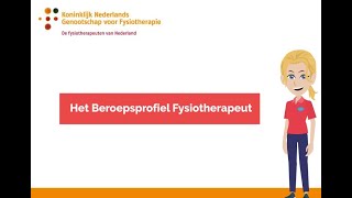 Het Beroepsprofiel Fysiotherapeut [upl. by Wauters]