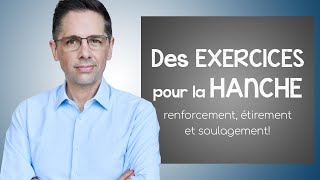 Exercices pour la hanche  renforcement étirement et soulagement [upl. by Buford]