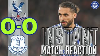 Crystal Palace 00 Everton  FA Cup Match Reaction [upl. by Anneirb]