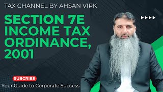 SECTION 7E INCOME TAX ORDINANCE 2001 [upl. by Gee238]