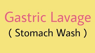 gastric lavage or stomach wash [upl. by Nytsirk]