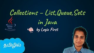 Java Collections  List Queue Sets  Java Course in Tamil  Logic First Tamil [upl. by Alad]