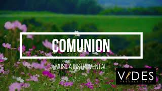 MUSICA INSTRUMENTAL  COMUNION [upl. by Sivet]