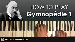 HOW TO PLAY  Erik Satie  Gymnopédie No 1 Piano Tutorial Lesson [upl. by Isyak60]