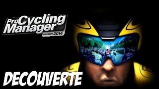 Découverte Pro Cycling Manager 2014  En route pour une saison 2014  HD Fr [upl. by Bisset]