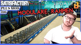 Die Modularen Rahmen für die Computer sind da Lets Play Satisfactory Plus Mod199 [upl. by Burke]