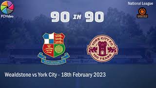 Wealdstone v York City  90in90 HIGHLIGHTS  18th Feb 2023 [upl. by Inal]