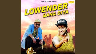 Lowender Bana Diya [upl. by Geno]