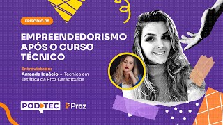 5 PODTEC Empreendedorismo após o Curso Técnico [upl. by Gherlein]