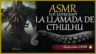 ASMR lectura LA LLAMADA DE CTHULHU  HP LOVECRAFT  Susurros suaves asmr asmrlectura dormir [upl. by Nylia]