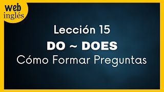 ★15 Preguntas en Inglés con Do y Does Tiempo Presente [upl. by Accissej]