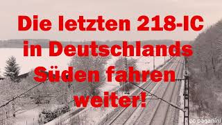 218Intercitys im Schnee Die letzten 218IC im Süden Deutschlands fahren weiter [upl. by Zealand802]