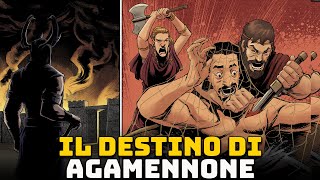 Il Terribile Destino di Agamennone  Ep 13  Mitologia Greca  Orestea [upl. by Ehsom]