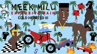 Meek Mill  Cold Hearted III Clean [upl. by Adnilem]