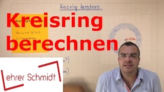 Kreis  Kreisring berechnen  Geometrie  Außenkreis  Innenkreis  Mathematik  Lehrerschmidt [upl. by Huxley331]