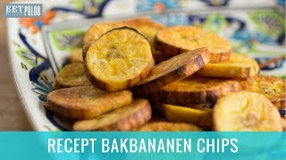 Recept Bakbananen Chips Met Groene Bakbananen [upl. by Ellora926]