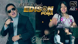 EDISON POMA 2022  EL ADIOS \ VIDEO OFICIAL EL PATRON DEL DESPECHO [upl. by Nodnal]