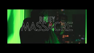 Roney  Massacre Official Video [upl. by Holbrooke]