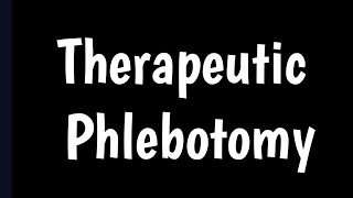 Therapeutic Phlebotomy  Indications amp Uses Of Phlebotomy [upl. by Sosthina170]