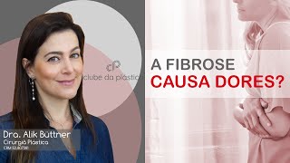 Clube da Plástica A fibrose causa dores [upl. by Fish]