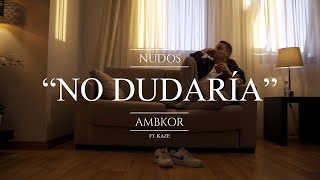 AMBKOR – 8 “NO DUDARÍAquot ft Kaze CONCEPT VIDEO Letra  quotNUDOS 2022quot [upl. by Lura]