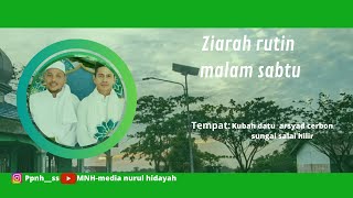 ZIARAH RUTIN MALAM SABTU DI KUBAH DATU ARSYAD CERBON AL BANJARI BERSAMA GURU SUFYAN DAN GURU BAKRIE [upl. by Oniliuqnart]