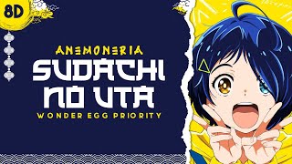 Anemoneria  Sudachi no Uta Wonder Egg Priority OP Full  8D  USE HEADPHONE [upl. by Gil]