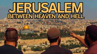 Jerusalem Between Heaven and Hell  Biblical Docuseries  FULL EPISODE [upl. by Teragram196]