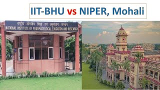 IIT BHU vs NIPER Mohali MPharmacy  Best Institute for M Pharmacy Admission [upl. by Muldon806]