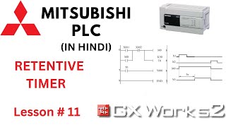 RETENTIVE ON DELAY TIMER IN MITSUBISHI PLC  HOW TO USE RETENTIVE TIMER IN MITSUBISHI PLC [upl. by Asserrac416]