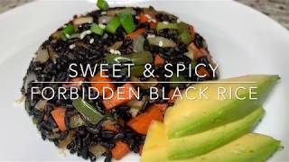 Sweet amp Spicy Forbidden Black Rice  Recipe [upl. by Laureen]